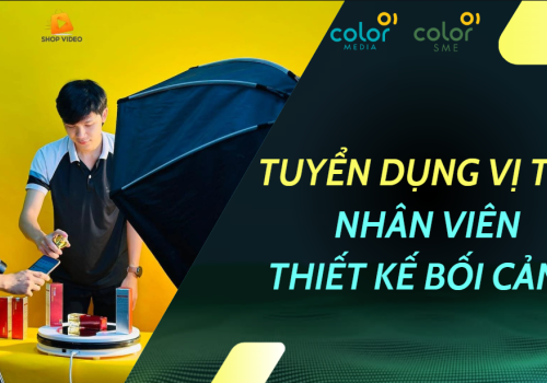 Thông báo tuyển dụng: Nhân viên thiết kế bối cảnh - ColorSME